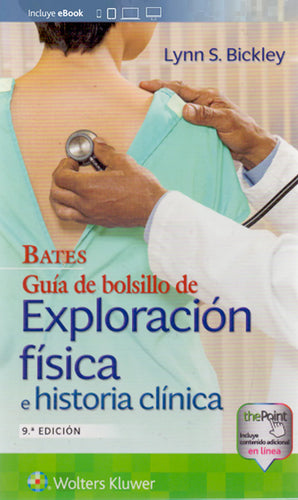Bates. Guía de Bolsillo de Exploración Física e Historia Clínica. 9a ed. 2021