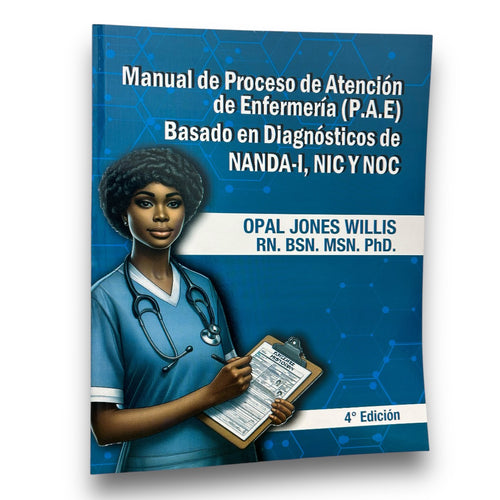 MANUAL DE PROCESO DE ATENCIÓN DE ENFERMERIA 4TA EDICIÓN-DRA. OPAL JONES