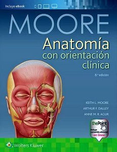 Moore Dailey Agur - MOORE Anatomía con Orientación Clínica    Moore . Dailey - MOORE Anatomía con Orientación Clínica   MOORE Anatomía con Orientación Clínica