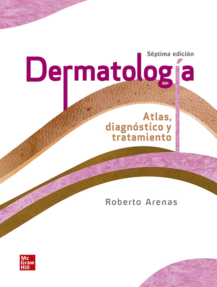 Dermatología. Atlas, Diagnóstico y Tratamiento de Roberto Arenas