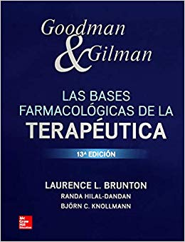 Goodman & Gilman. Las Bases Farmacológicas de la Terapéutica