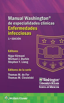 MANUAL WASHINGTON DE ESPECIALIDADES CLINICAS. ENFERMEDADES INFECCIOSAS