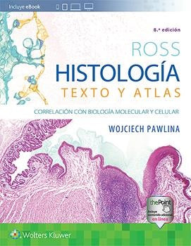 ROSS. HISTOLOGÍA TEXTO Y ATLAS 8 edición