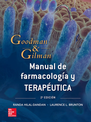 Goodman & Gilman. Manual de Farmacología y Terapéutica