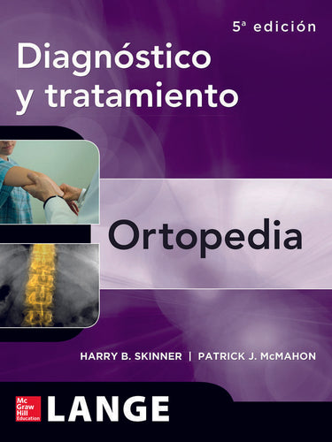 Ortopedia. Diagnóstico y tratamiento